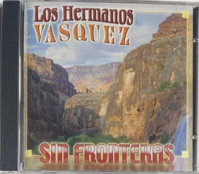 Sin Fronteras by Los Hermanos Vasquez (CD, Dec-2002, Fonovisa)