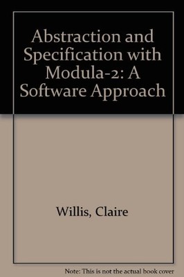 Abstraction and Specification with Modula-2: A Software Approach