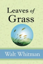 Leaves of Grass - The Deathbed Edition Complete with 400+ Poems (Reader's Libra,