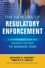 The New Era of Regulatory Enforcement: a Comprehensive Guide for