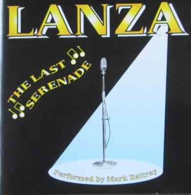 CD Mark Rattray Lanza Last Serenade Productions Limited