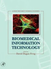 Biomedical Information Technology by David Dagan Feng: New