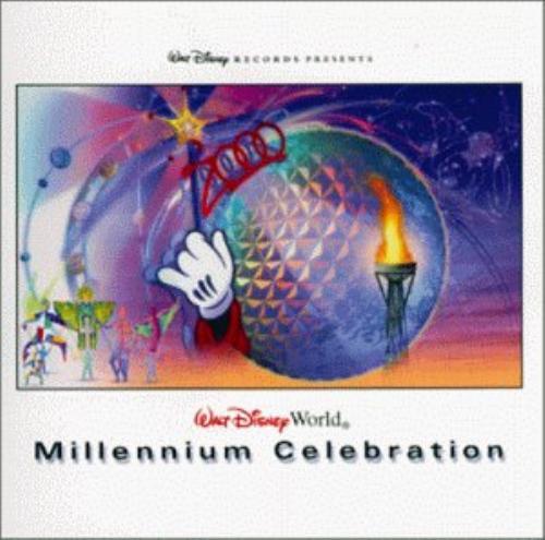 Various Artists : Walt Disney World Millennium Celebration Various Artists : Walt Disney World Millennium Celebration