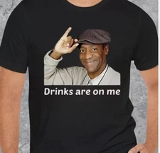 Bill Cosby Drinks are On Me T Shirt, Bill Cosby Look Tee S-5XL Q8631