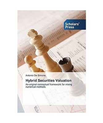 Hybrid Securities Valuation: An original conceptual framework for mixing numeric