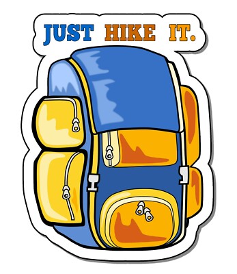 Just Hike It Hiking Backpacking Mountain Outdoors Woods Decal Sticker 3.5''
