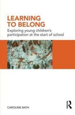 Learning to Belong : Exploring Young Children's Participation at the Start of...