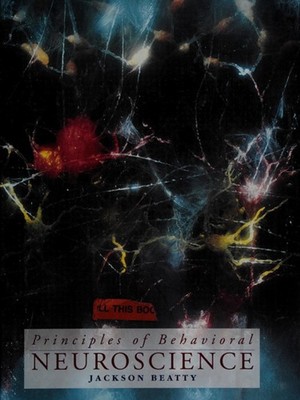Principles of Behavioral Neuroscience Hardcover Jackson Beatty
