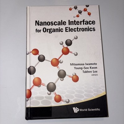 Nanoscale Interface for Organic Electronics by Young-Soo Kwon (2010, Hardcover)