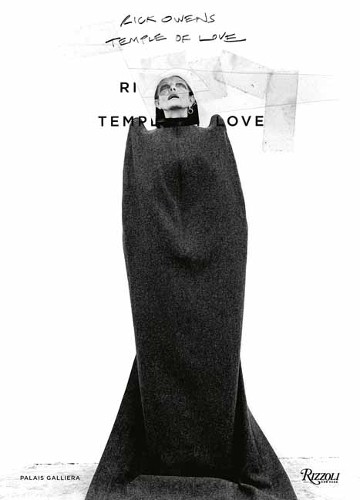 Rick Owens: Temple of Love by Rick Owens, Miren Arzalluz - 9780847844517