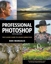 Professional Photoshop : The Classic Guide to Color Correction Da