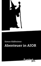 Abenteuer in AIOR by Simon K?ssheimer Paperback Book