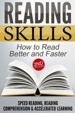 Reading Skills: How to Read Better and Faster - Speed Reading, Reading