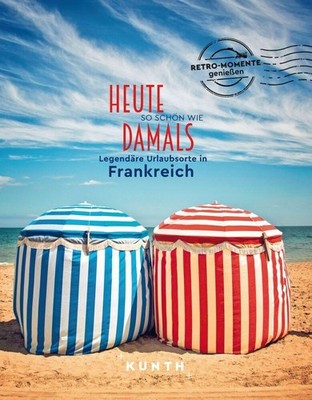 Rita Henss / KUNTH Bildband Heute so schön wie damals, Legendäre Urlaubsorte ...