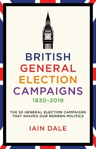British General Election Campaigns 1830-2019 - 9781785908118 - Picture 1 of 1