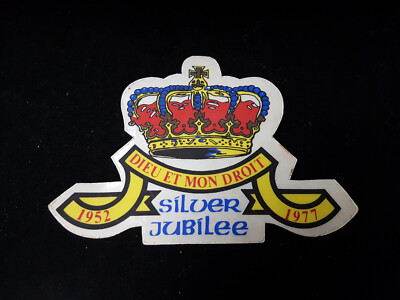 Queen Elizabeth ll Silver Jubilee 1952-1977 Vintage Decal. ''Dieu Et Mon Droit''