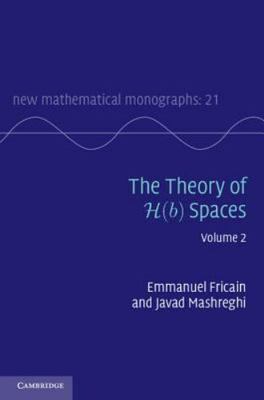The Theory Hb Spaces Volume 2 New Mathematical Monographs Emma  9781107027787 VG