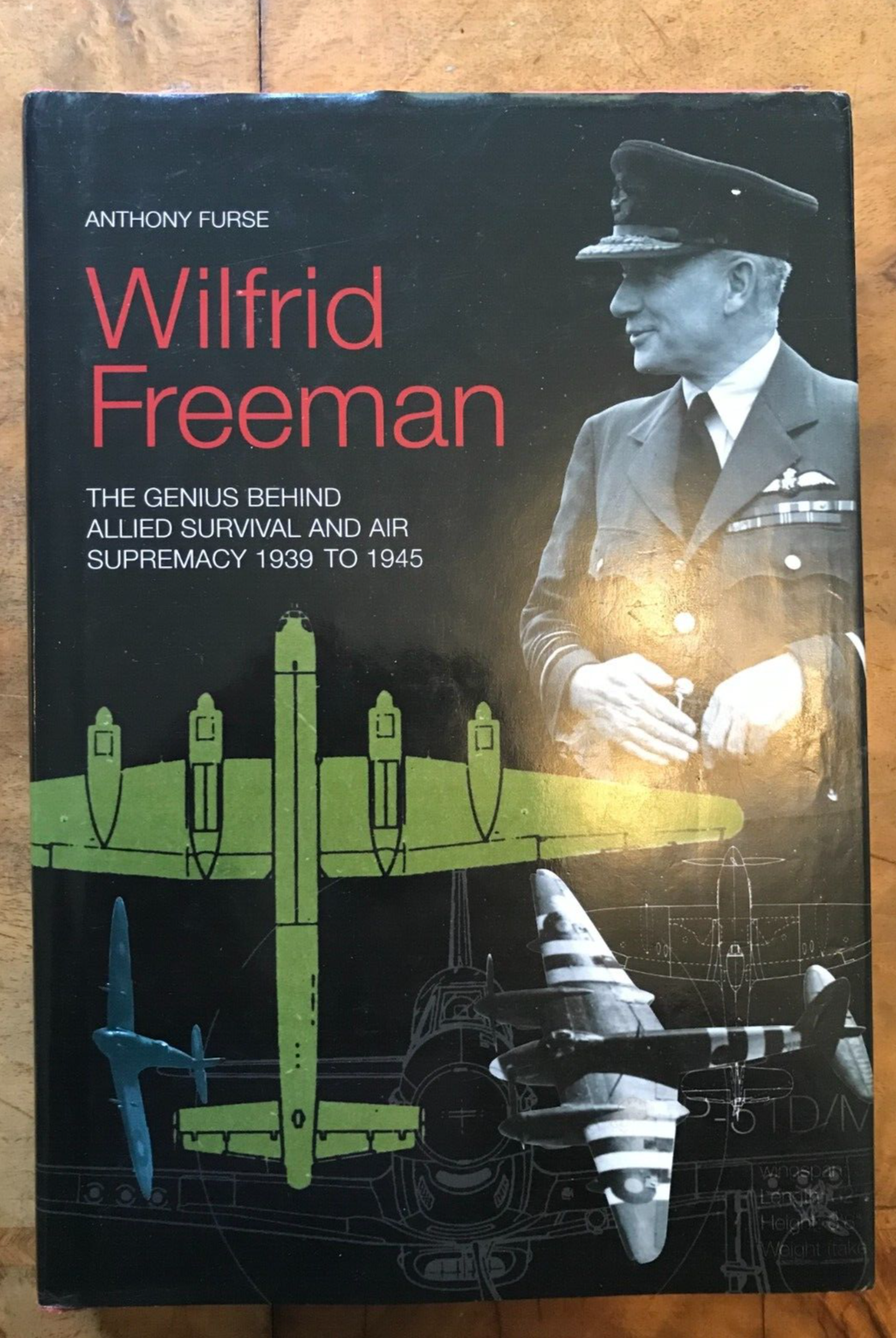 Wilfrid Freeman: The Genius Behind Allied Survival Air Supremacy 1939 -1945 WW2