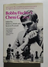 Wade & O'Connell - BOBBY FISCHER'S CHESS GAMES - 1st Ed. - Doubleday, NY, 1972