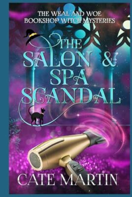 Martin - Salon  Spa Scandal  A Weal  Woe Bookshop Witch Mystery - ha - X555z