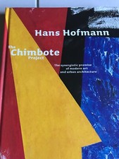 Hans Hofmann The Chimbote Project Book Brand New Sealed