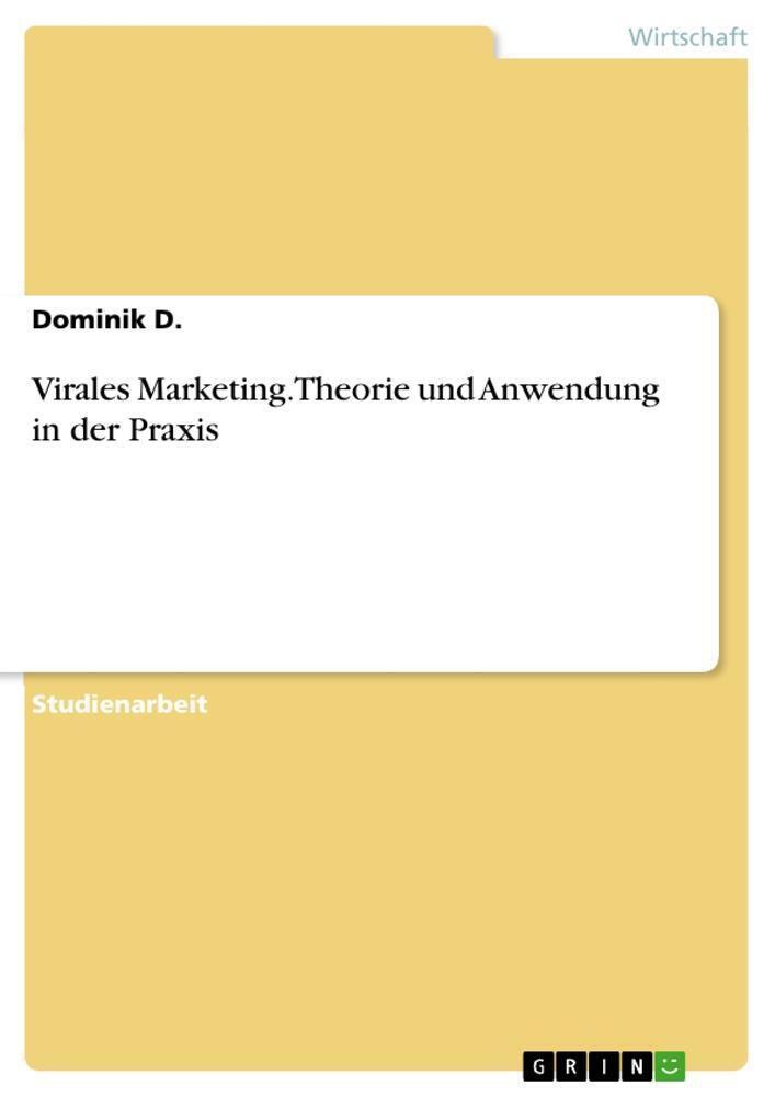 Thumbnail - Virales Marketing. Theorie Und Anwendung In Der Praxis Dominik D.