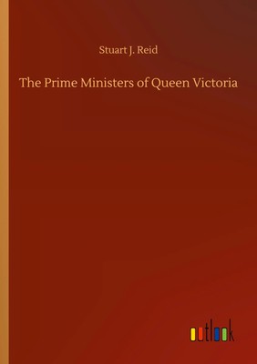 Stuart J. Reid | The Prime Ministers of Queen Victoria | Taschenbuch | Englisch
