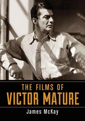 The Films of Victor Mature James Mckay Taschenbuch Kartoniert / Broschiert 2012