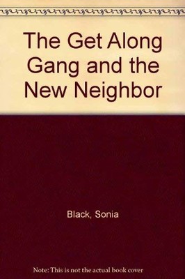 The Get Along Gang and the New Neighbor - Black, Sonia