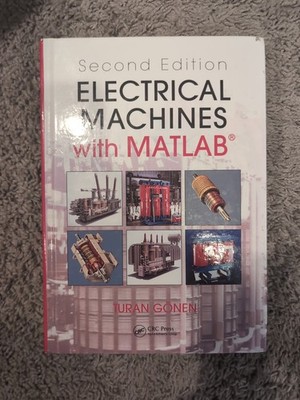 Electrical Machines with MATLAB  by Turan Gonen (2011, Hardcover)