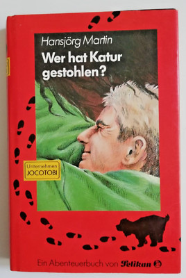 Wer hat Katur gestohlen ? - Ein Abenteuerbuch von Pelikan für Kinder ab 10 Jahre