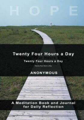 Twenty-Four Hours A Day - Paperback By Anonymous - GOOD