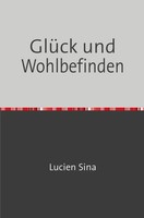 GlüCk Und Wohlbefinden De Lucien Sina Taschenbuch Deutsch Epubli
