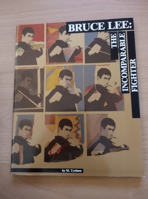 Bruce Lee: The Incomparable Fighter: The Incomparable Fighter by M. Uyehara