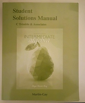 Student Solutions Manual for Intermediate Algebra