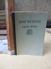 SEAT WEAVING, 1940,L.Day PERRY, Illustrated