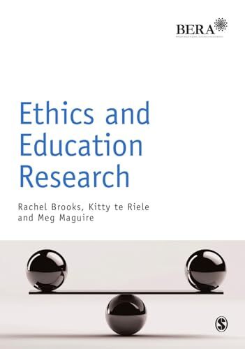 Ethics and Education Research (BERA/SAGE Research Methods in Edu