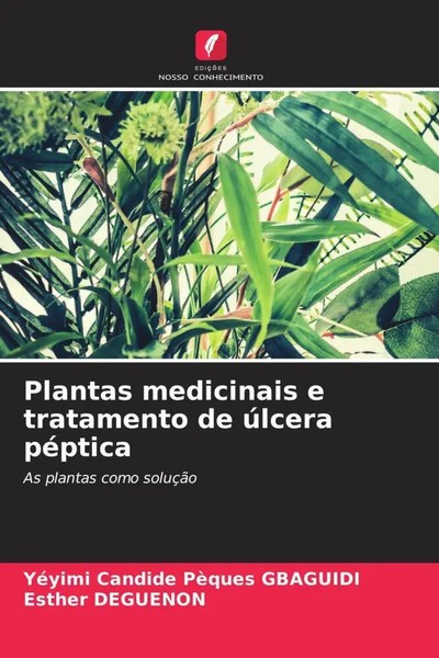 Plantas Medicinais E Tratamento De úLcera PéPtica As Plantas Como SoluçãO Buch-image