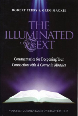 The Illuminated Text: Commentaries for Deepening Your C - Paperback NEW Robert P