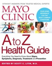 Mayo Clinic A to Z Health Guide: Everything You N- 0848745795, paperback, Clinic