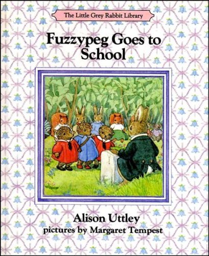 Fuzzypeg Goes to School (The Little Grey Rabbit library),Alison Uttley, Margare - Bild 1 von 1