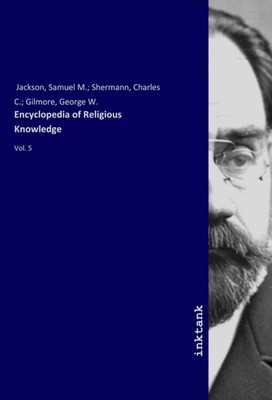 Encyclopedia of Religious Knowledge | Samuel M. Jackson | Vol. 5 | Taschenbuch