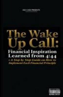 The Wake Up Call: Financial Inspiration Learned from 4:44 + A Step by Step...