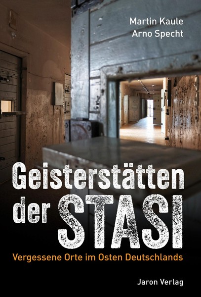 GeisterstäTten Der Stasi Martin Kaule-image