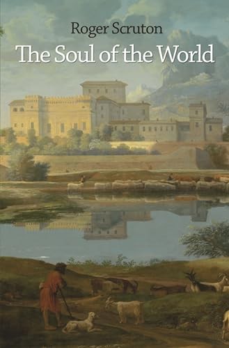 The Soul of the World By Roger Scruton. 9780691169286 - Image 7