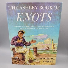 The Ashley Book of Knots by Clifford W. Ashley Hardcover Dustjacket