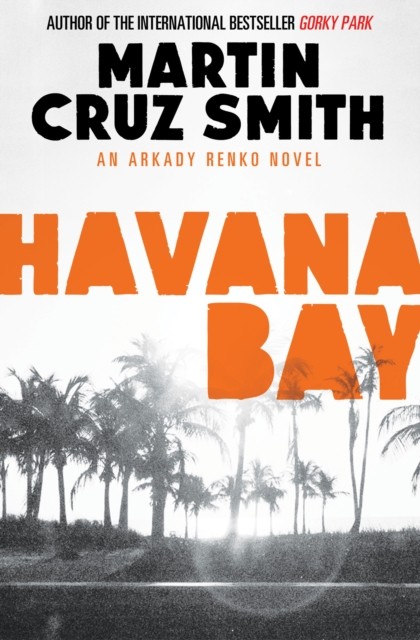 Havana Bay by Martin Cruz Smith (Paperback Book)
