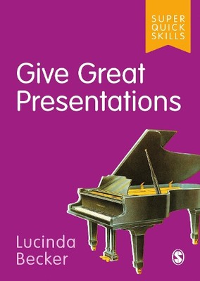 Lucinda Becker Give Great Presentations (Paperback) Super Quick Skills