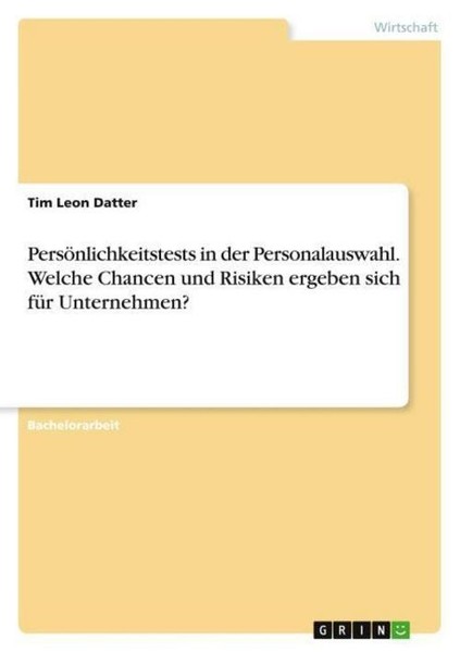 PersöNlichkeitstests In Der Personalauswahl. Welche Chancen Und Risiken Ergeben-image