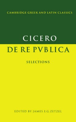 De re publica: Selections (Cambridge Greek and Latin Classics) - VERY GOOD